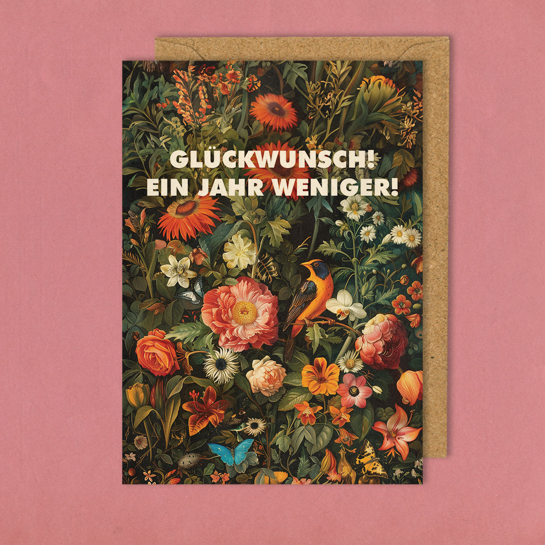 Glückwunsch! Ein Jahr weniger! - Grußkarte 10,5 x 14,8 cm