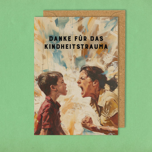 Danke für das Kindheitstrauma - Grußkarte 10,5 x 14,8 cm