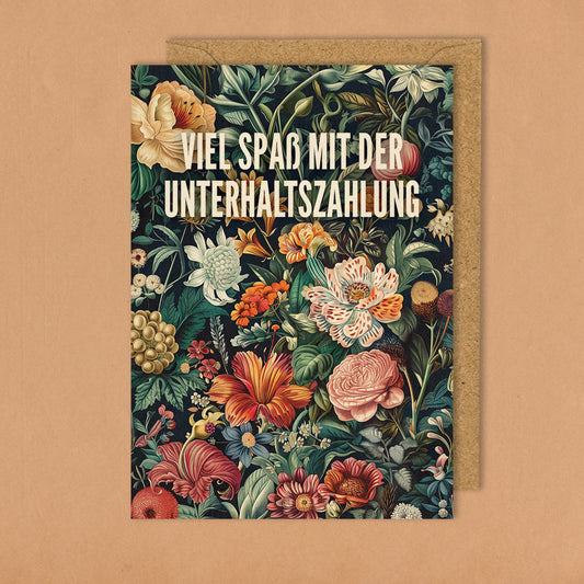 Viel Spaß mit der Unterhaltszahlung - Grußkarte 10,5 x 14,8 cm