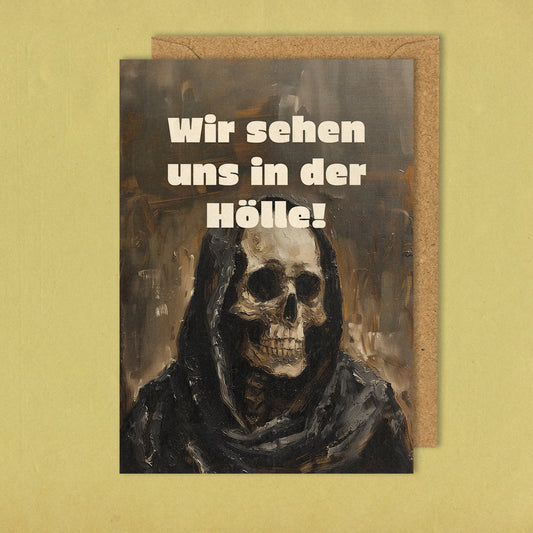 Wir sehen uns in der Hölle - Grußkarte 10,5 x 14,8 cm